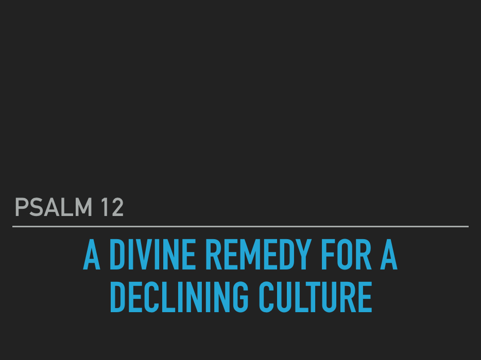 A Divine Remedy for a Declining Culture