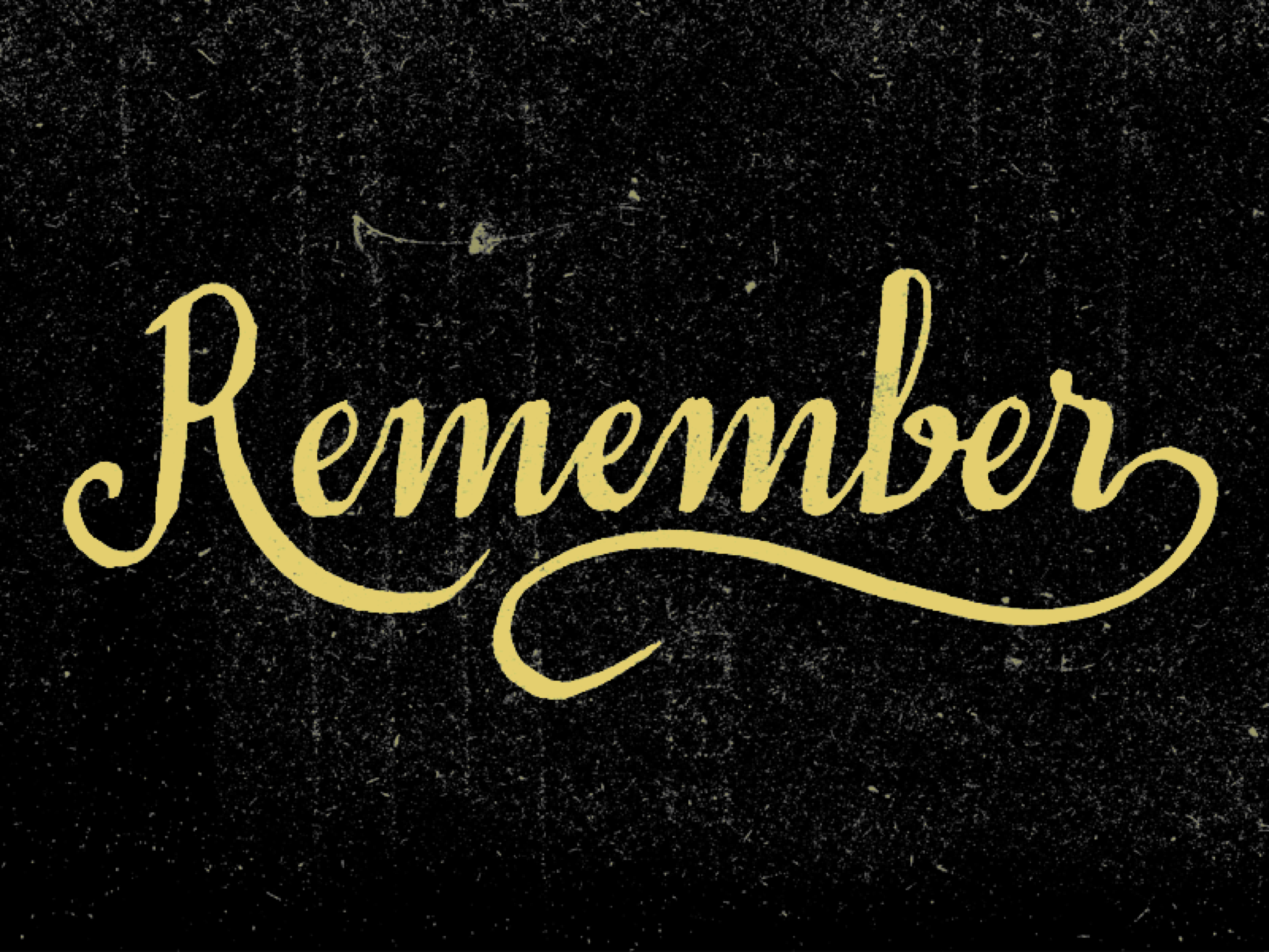 Remember…
